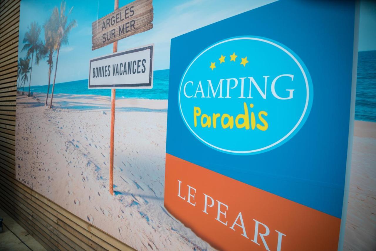 Camping Paradis Le Pearl Argelès-sur-Mer Exterior foto